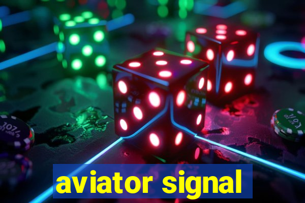 aviator signal